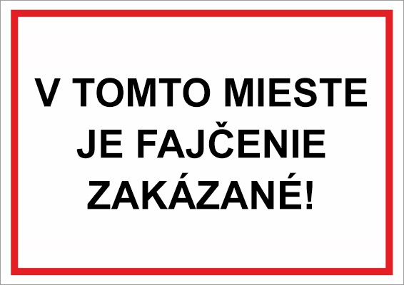 V tomto mieste je fajčenie zakázané V tomto mieste je fajčenie zakázané